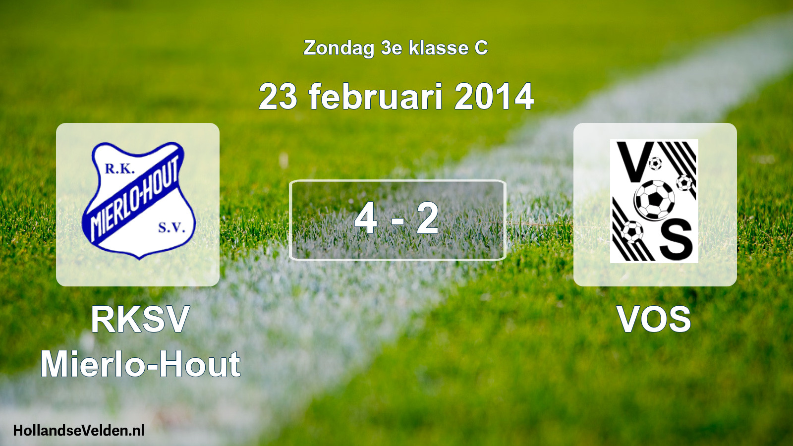 Total number of matches played: RKSV Mierlo-Hout - VOS 4 - 2 (23 February 2014)