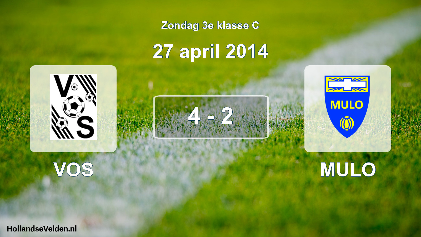 Total number of matches played: VOS - MULO 4 - 2 (27 April 2014)