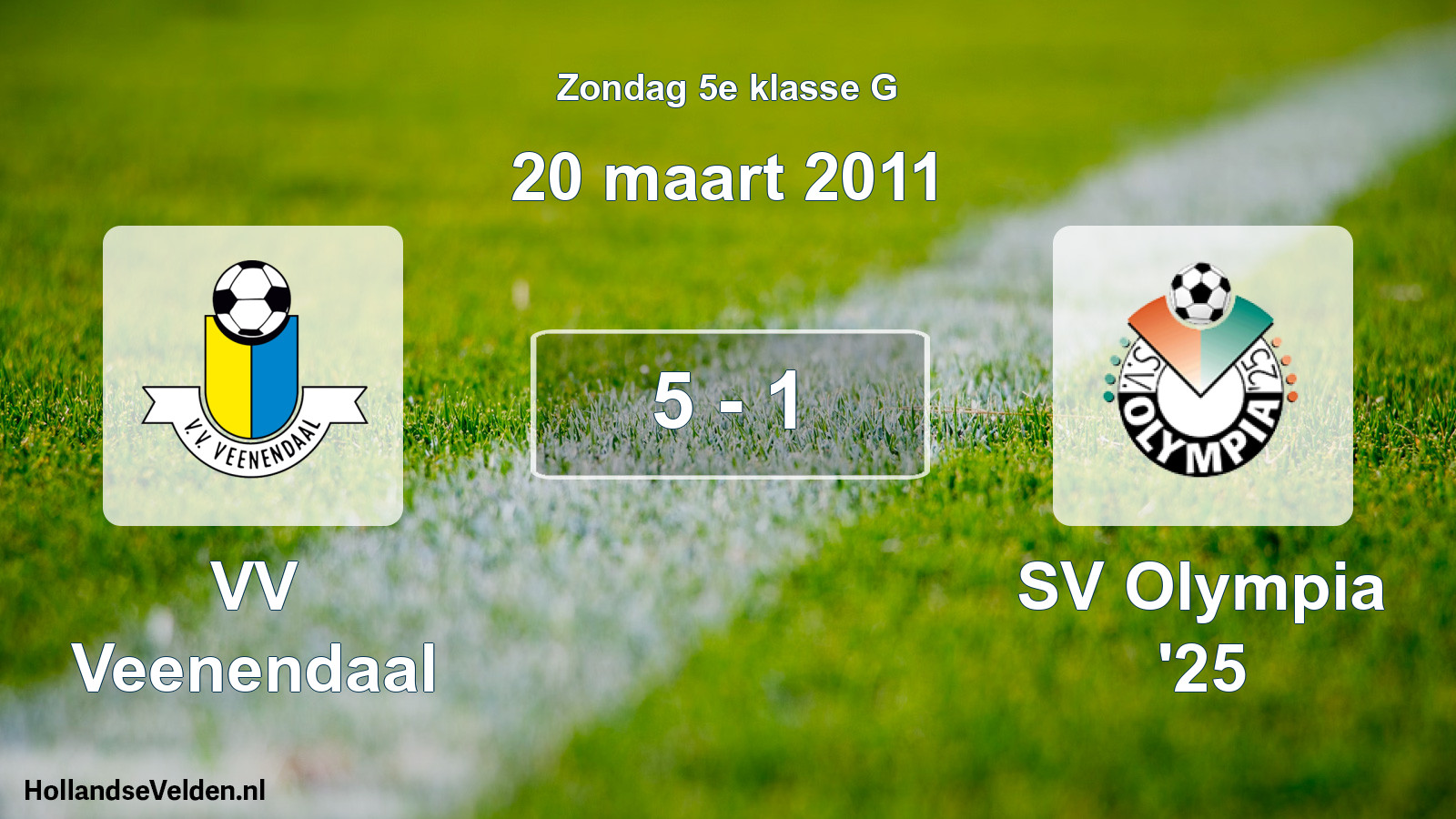 Total number of matches played: VV Veenendaal - SV Olympia '25 5 - 1 (20 March 2011)