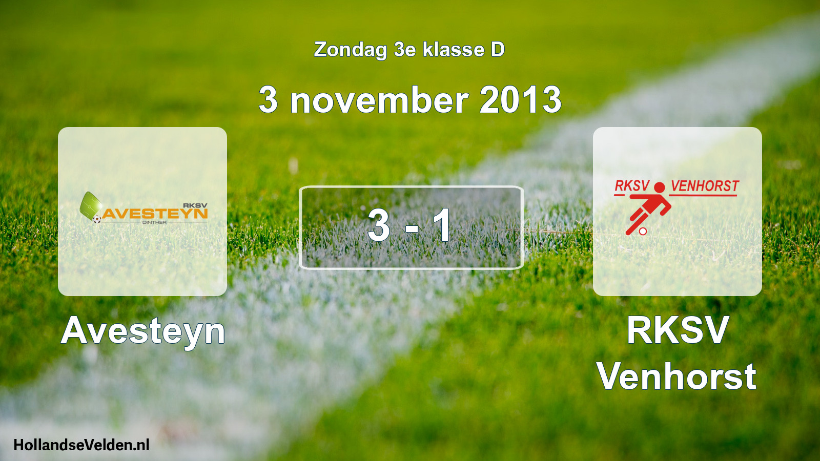 Total number of matches played: Avesteyn - RKSV Venhorst 3 - 1 (3 November 2013)