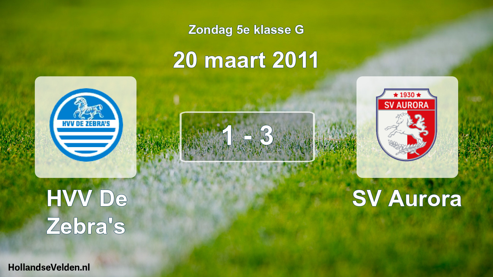 Total number of matches played: HVV De Zebra's - SV Aurora 1 - 3 (20 March 2011)