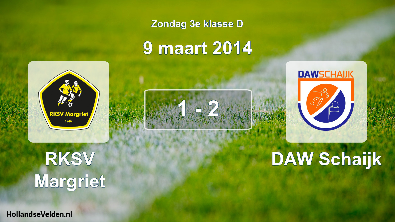 Total number of matches played: RKSV Margriet - DAW Schaijk 1 - 2 (9 March 2014)