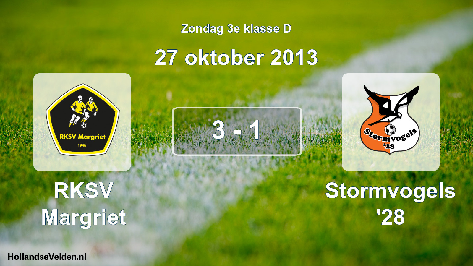 Total number of matches played: RKSV Margriet - Stormvogels '28 3 - 1 (27 October 2013)