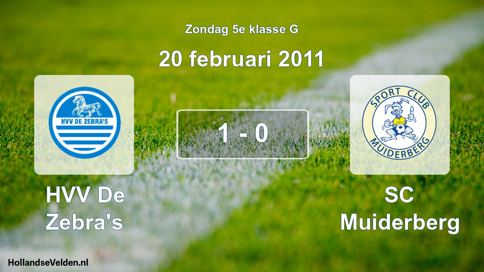 Total number of matches played: HVV De Zebra's - SC Muiderberg 1 - 0 (20 February 2011)
