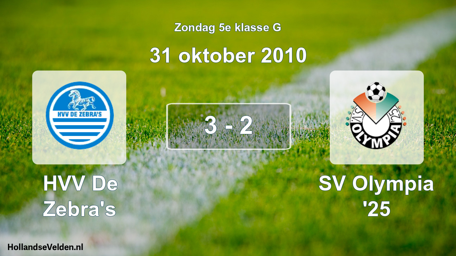 Total number of matches played: HVV De Zebra's - SV Olympia '25 3 - 2 (31 October 2010)