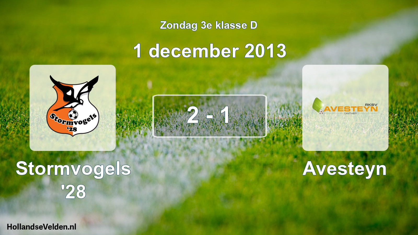 Total number of matches played: Stormvogels '28 - Avesteyn 2 - 1 (1 December 2013)