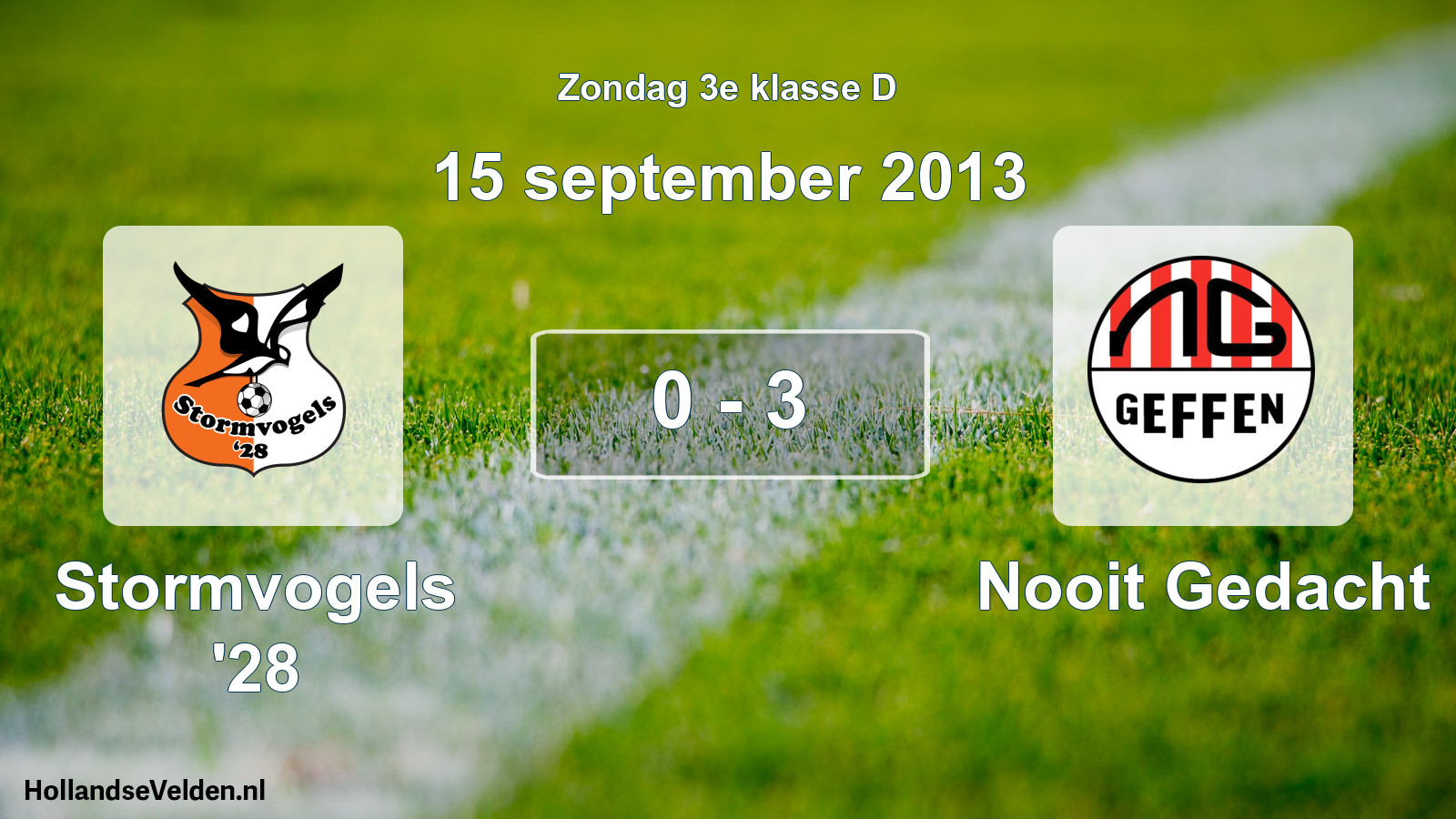 Total number of matches played: Stormvogels '28 - Nooit Gedacht 0 - 3 (15 September 2013)