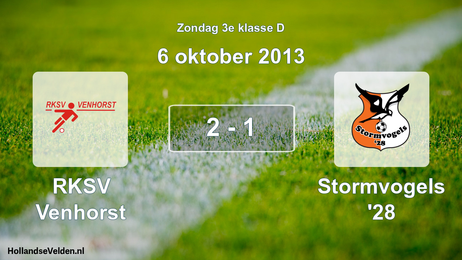 Total number of matches played: RKSV Venhorst - Stormvogels '28 2 - 1 (6 October 2013)