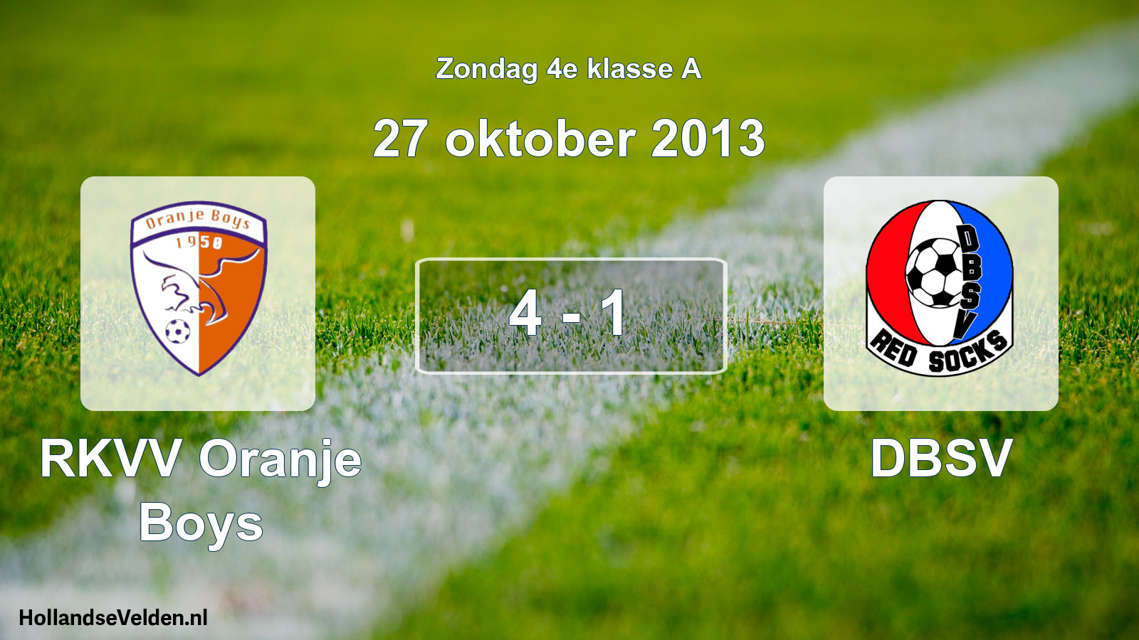 Total number of matches played: RKVV Oranje Boys - DBSV 4 - 1 (27 October 2013)