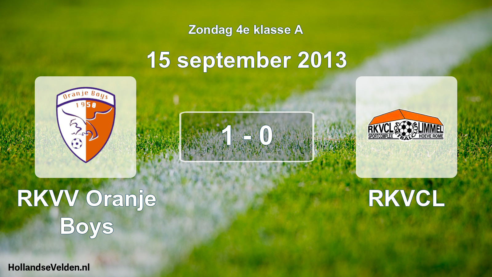 Total number of matches played: RKVV Oranje Boys - RKVCL 1 - 0 (15 September 2013)