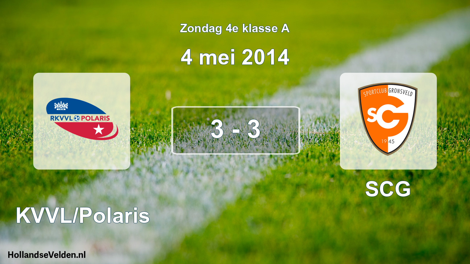 Total number of matches played: RKVVL/Polaris - SCG 3 - 3 (4 May 2014)