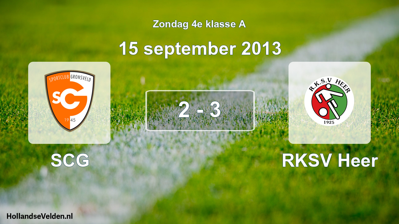 Total number of matches played: SCG - RKSV Heer 2 - 3 (15 September 2013)