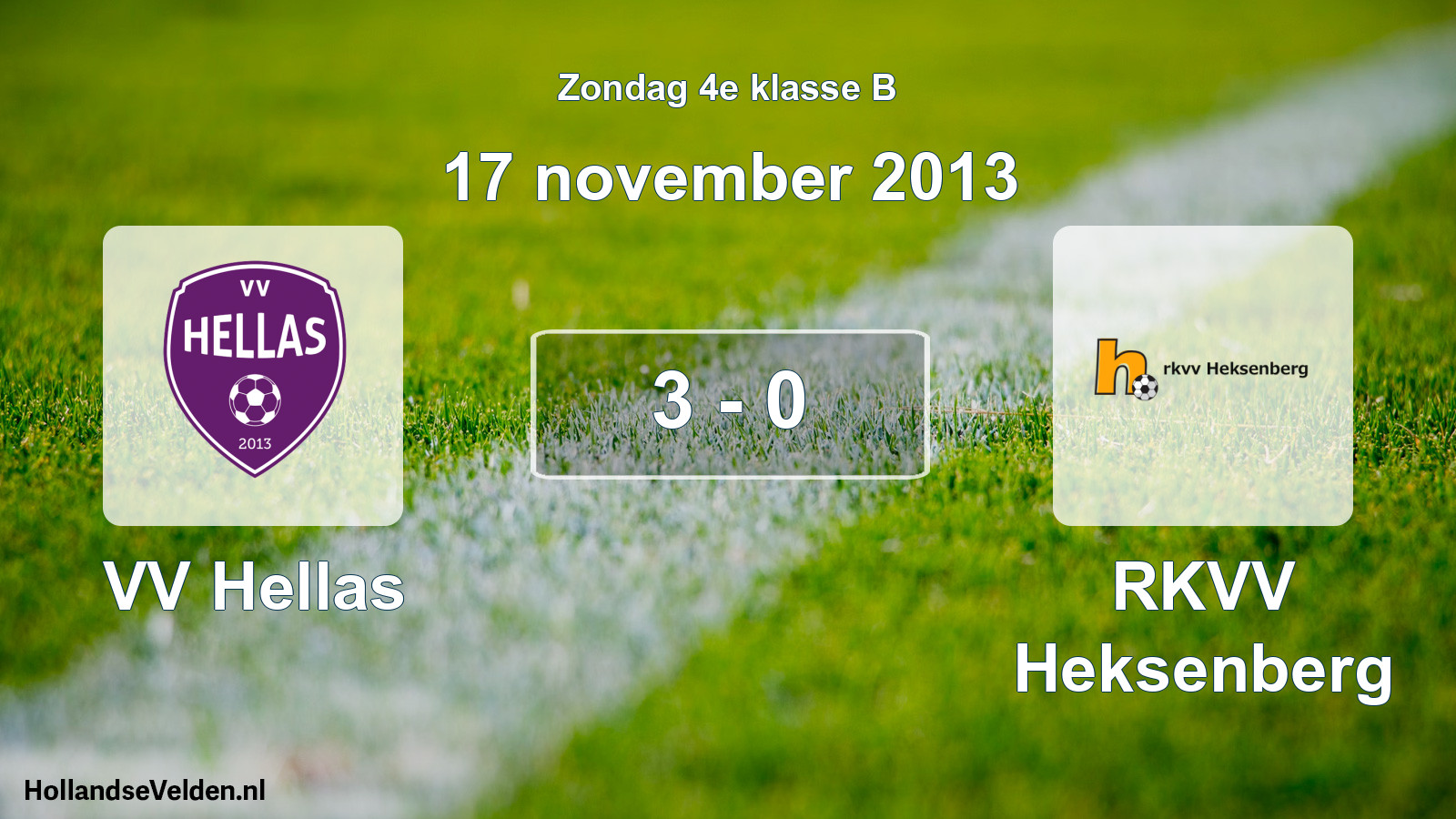 Total number of matches played: VV Hellas - RKVV Heksenberg 3 - 0 (17 November 2013)
