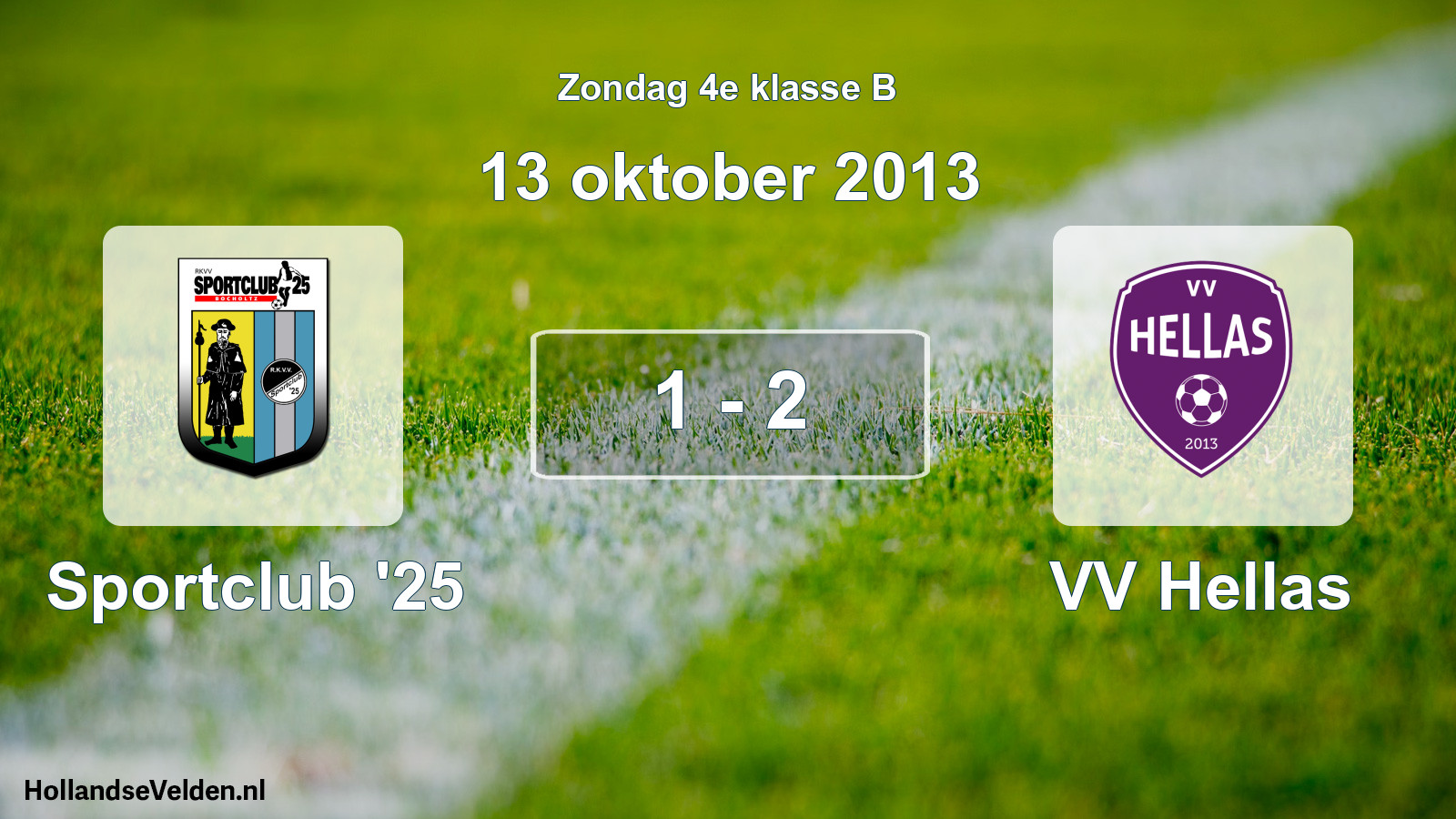 Total number of matches played: Sportclub '25 - VV Hellas 1 - 2 (13 October 2013)