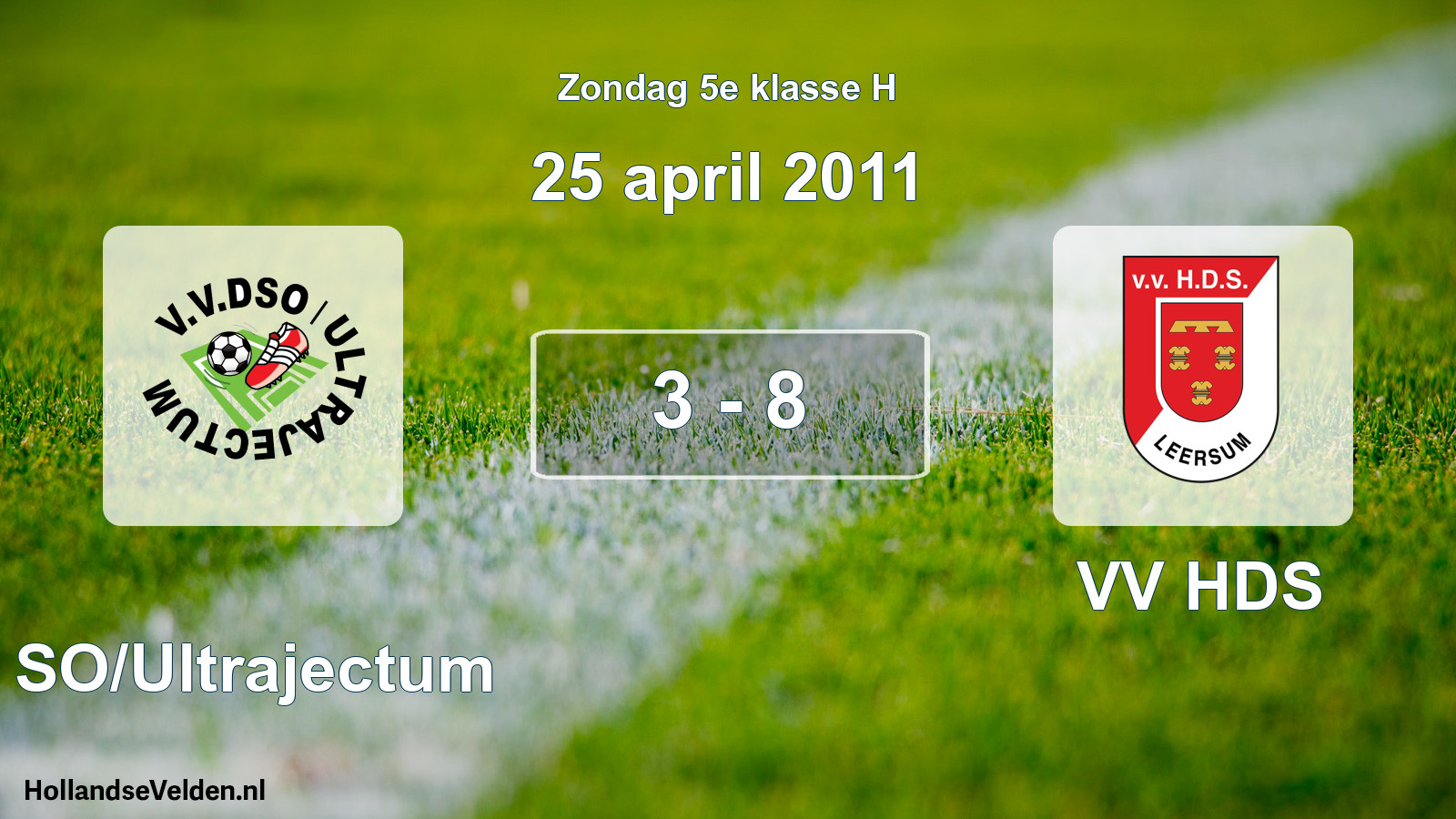 Total number of matches played: DSO/Ultrajectum - VV HDS 3 - 8 (25 April 2011)
