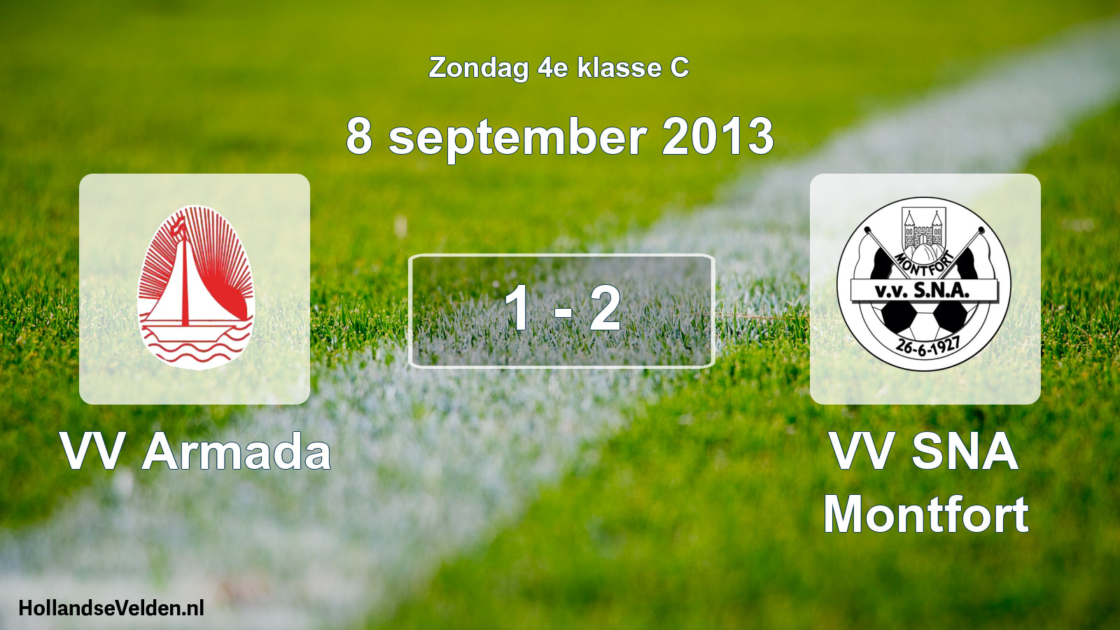 Total number of matches played: VV Armada - VV SNA Montfort 1 - 2 (8 September 2013)