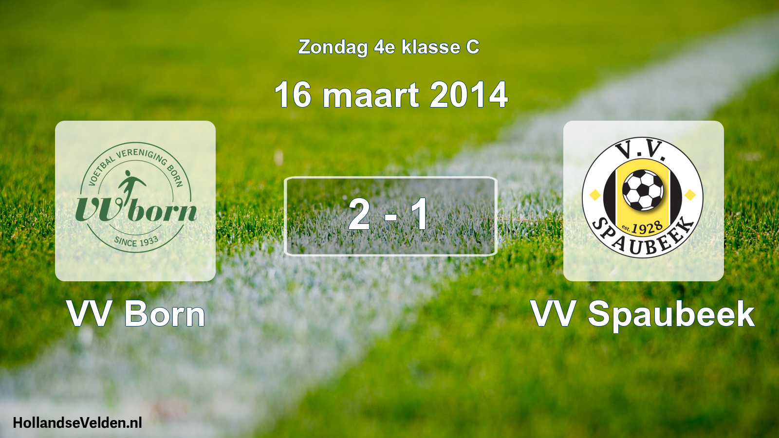 Total number of matches played: VV Born - VV Spaubeek 2 - 1 (16 March 2014)
