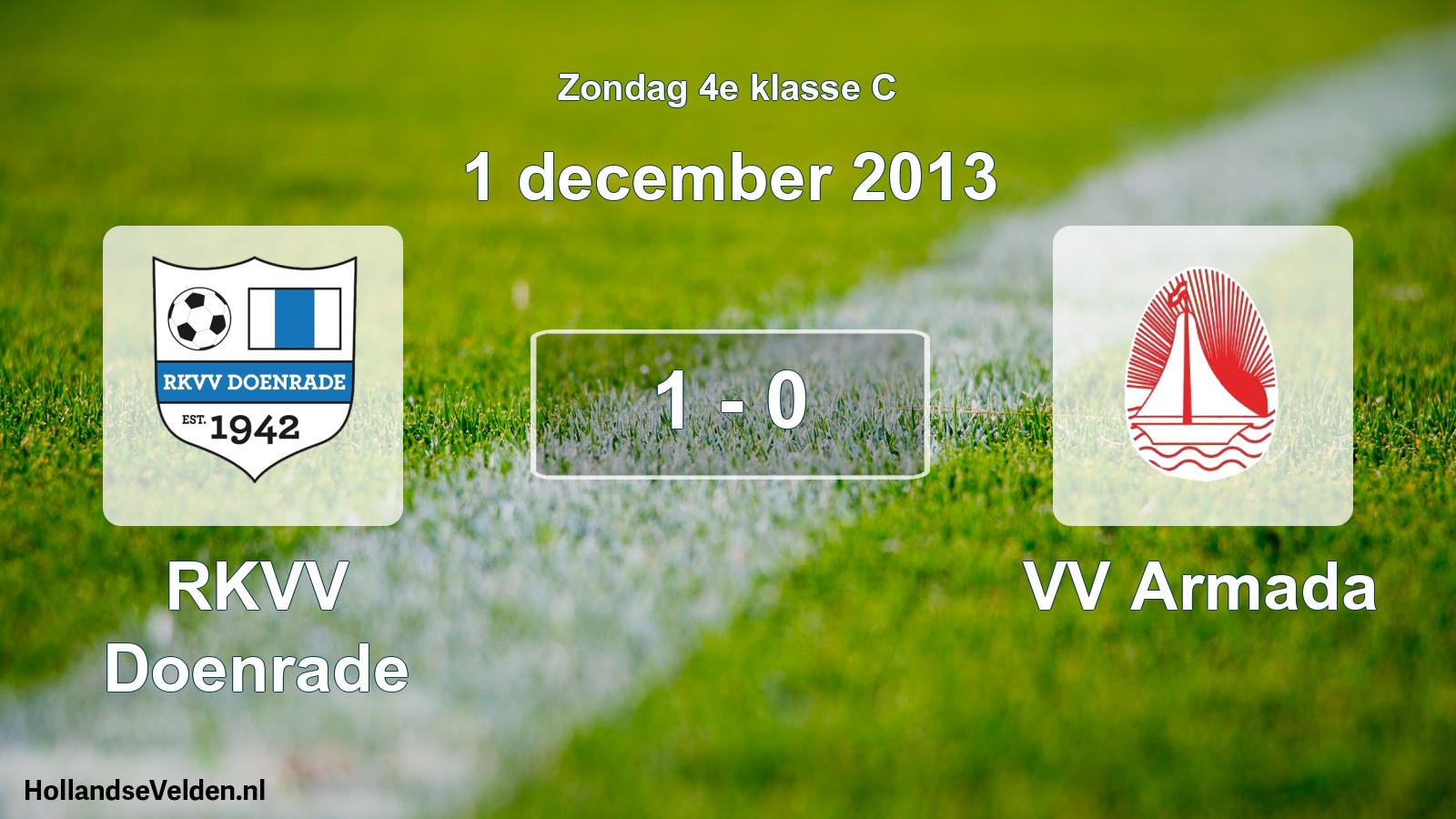 Total number of matches played: RKVV Doenrade - VV Armada 1 - 0 (1 December 2013)
