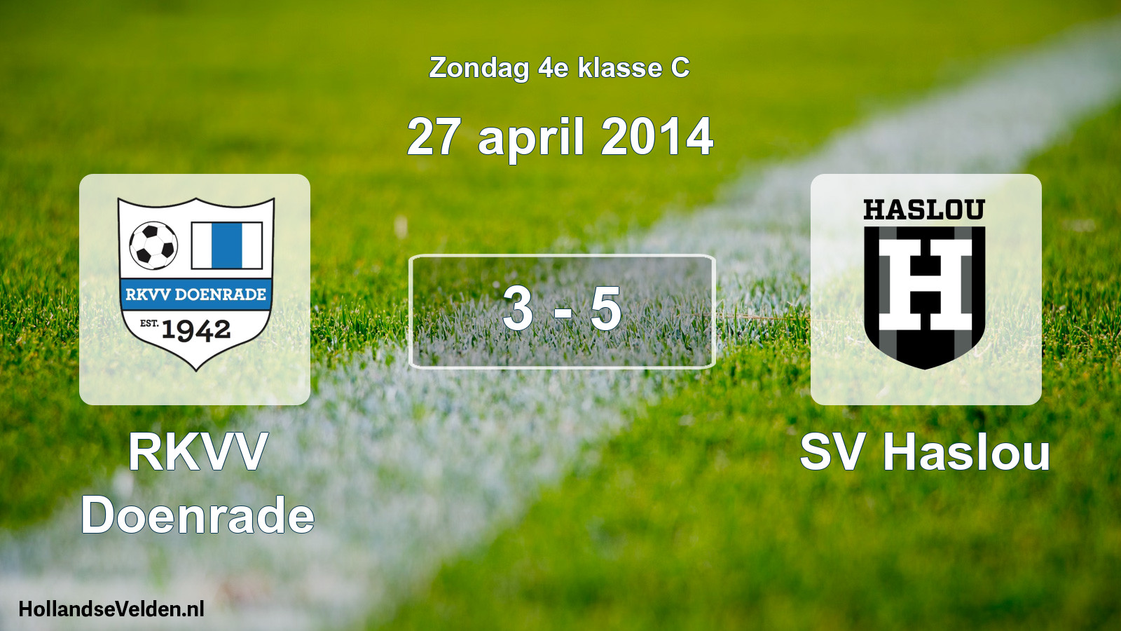 Total number of matches played: RKVV Doenrade - SV Haslou 3 - 5 (27 April 2014)