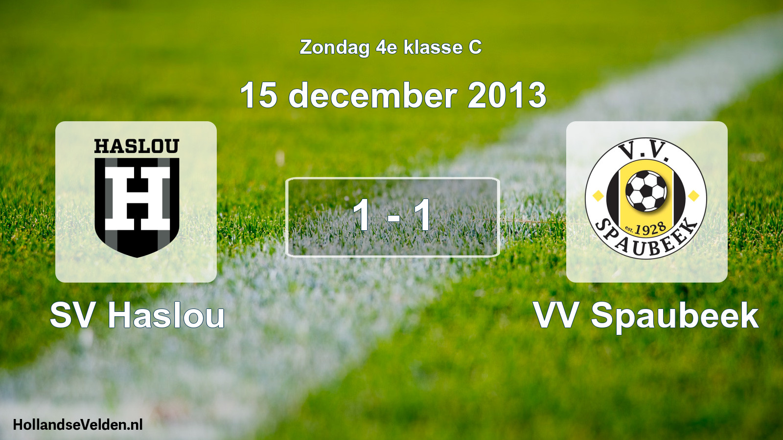 Total number of matches played: SV Haslou - VV Spaubeek 1 - 1 (15 December 2013)