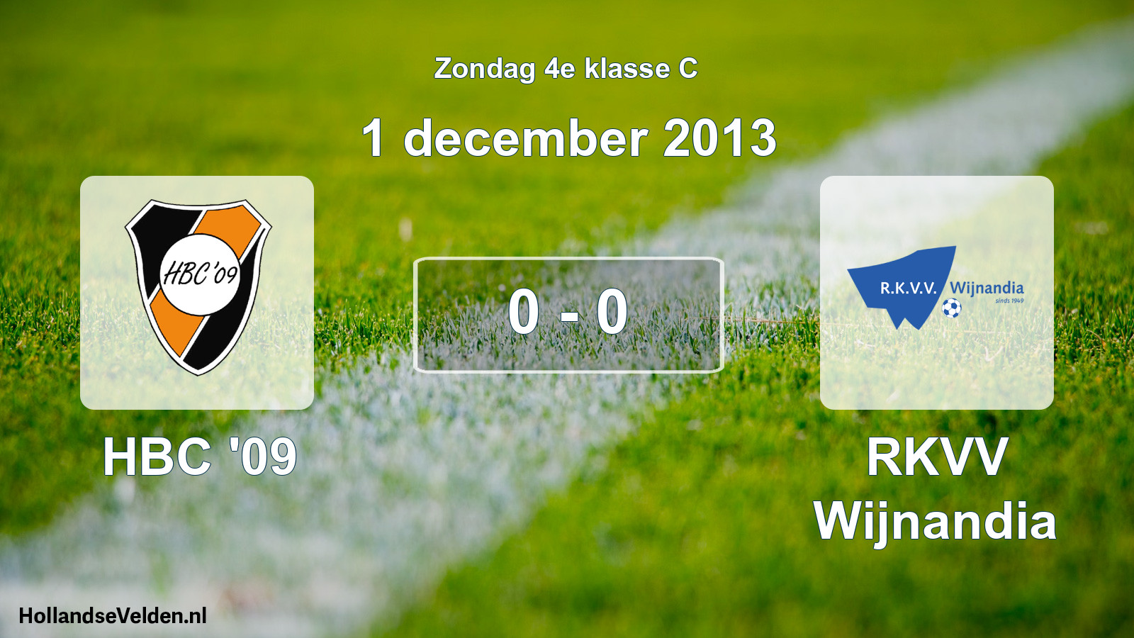 Total number of matches played: HBC '09 - RKVV Wijnandia 0 - 0 (1 December 2013)