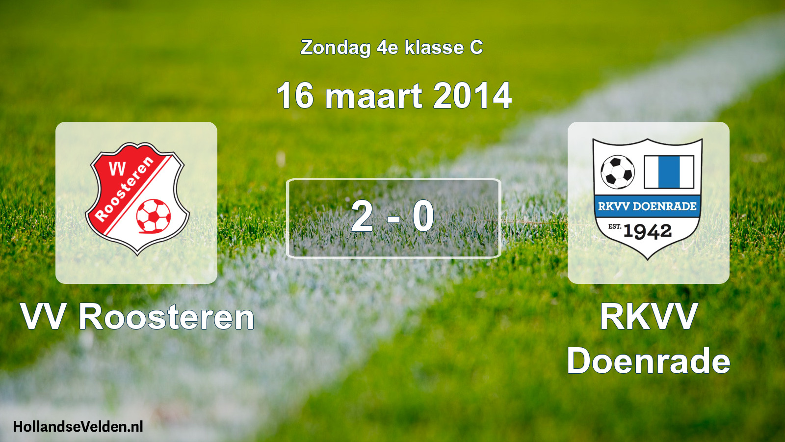 Total number of matches played: VV Roosteren - RKVV Doenrade 2 - 0 (16 March 2014)