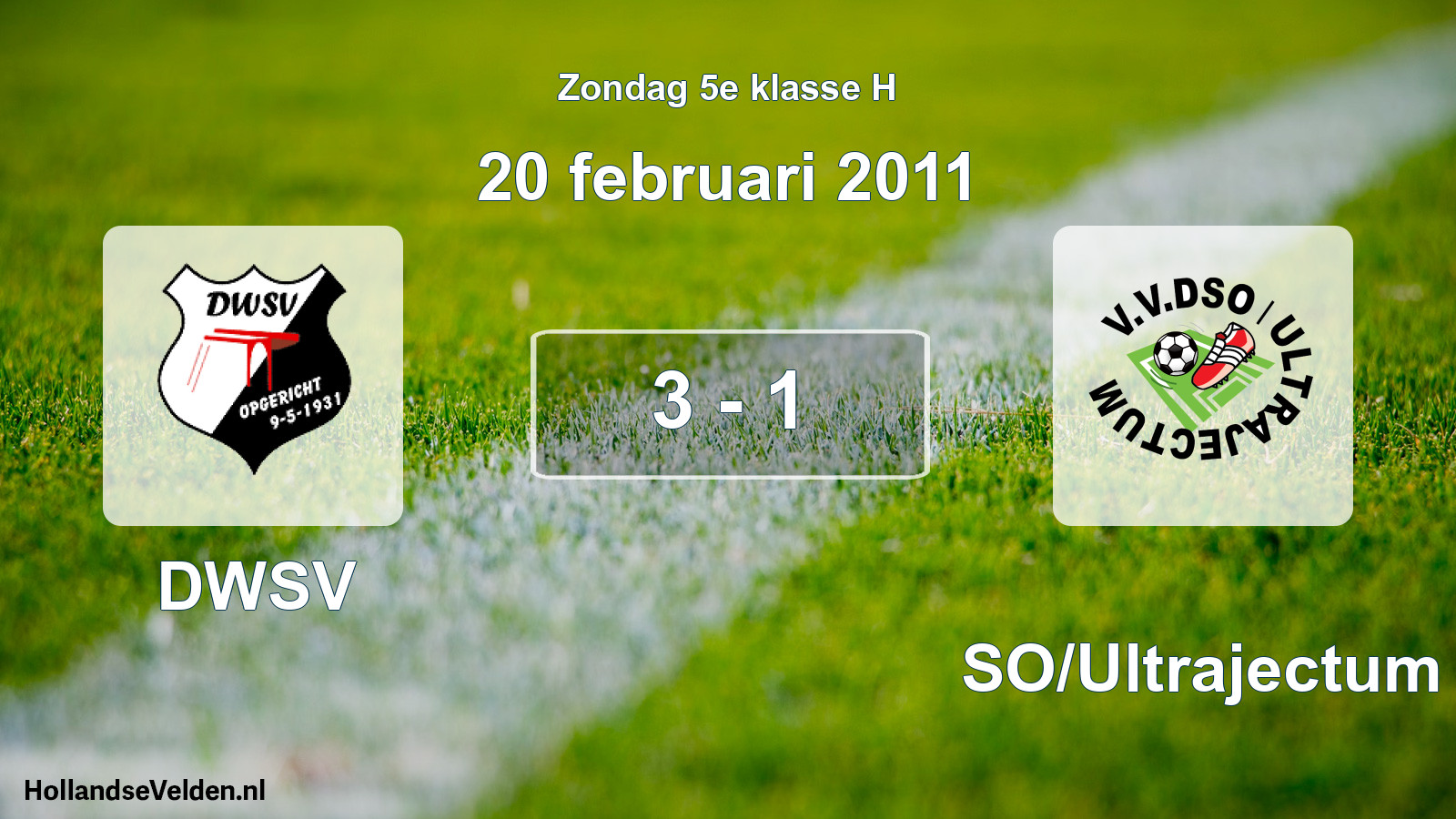 Total number of matches played: DWSV - DSO/Ultrajectum 3 - 1 (20 February 2011)