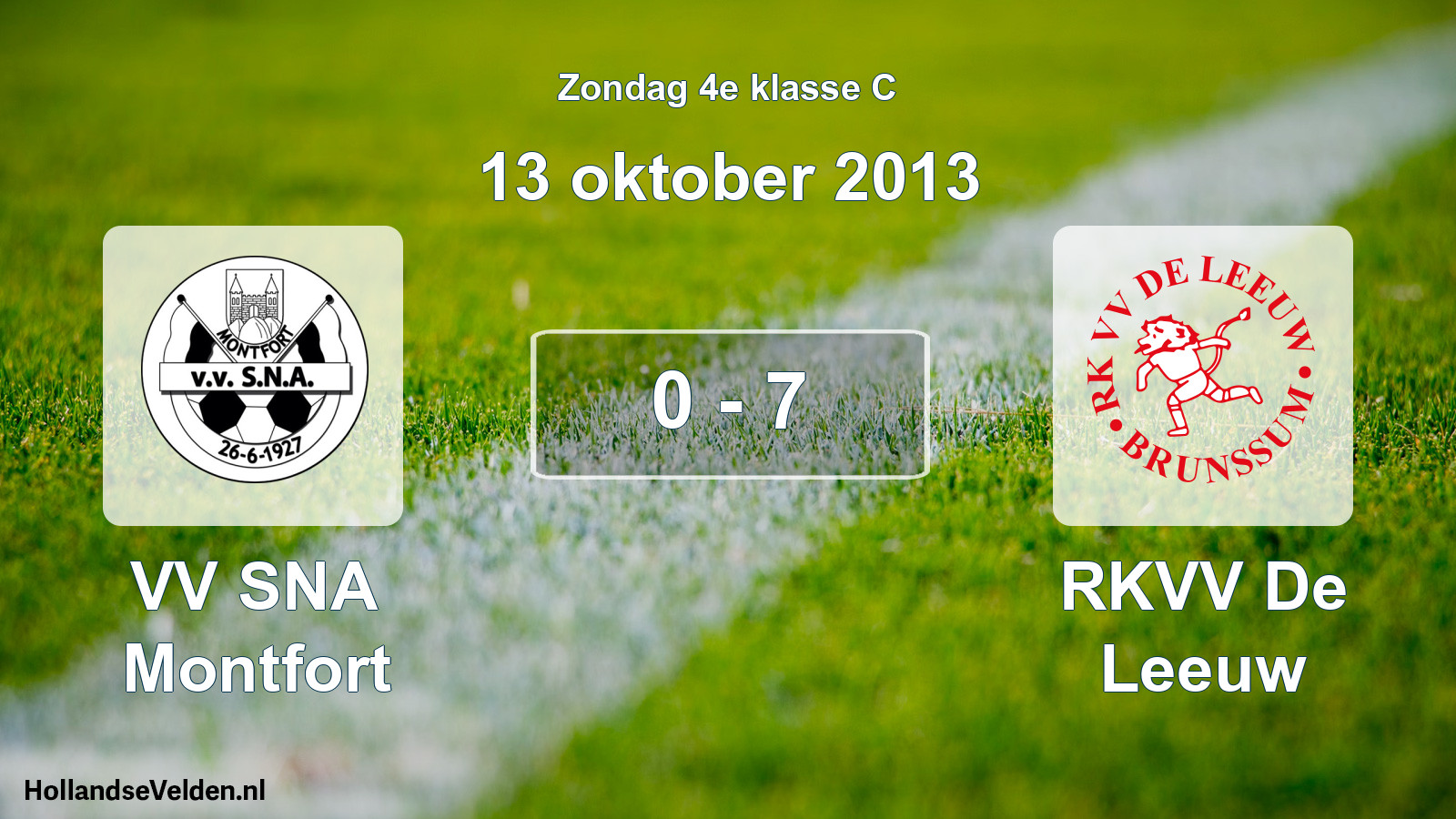 Total number of matches played: VV SNA Montfort - RKVV De Leeuw 0 - 7 (13 October 2013)