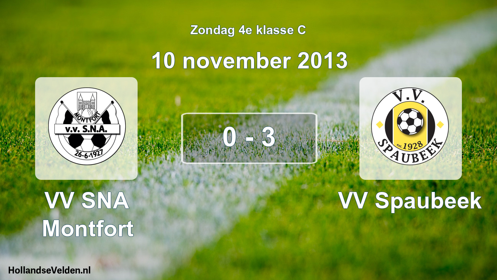Total number of matches played: VV SNA Montfort - VV Spaubeek 0 - 3 (10 November 2013)