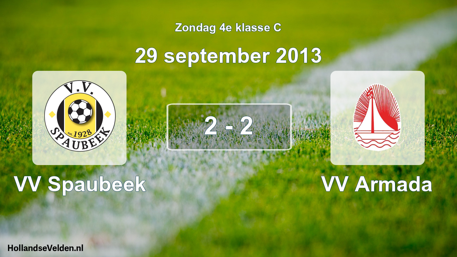 Total number of matches played: VV Spaubeek - VV Armada 2 - 2 (29 September 2013)