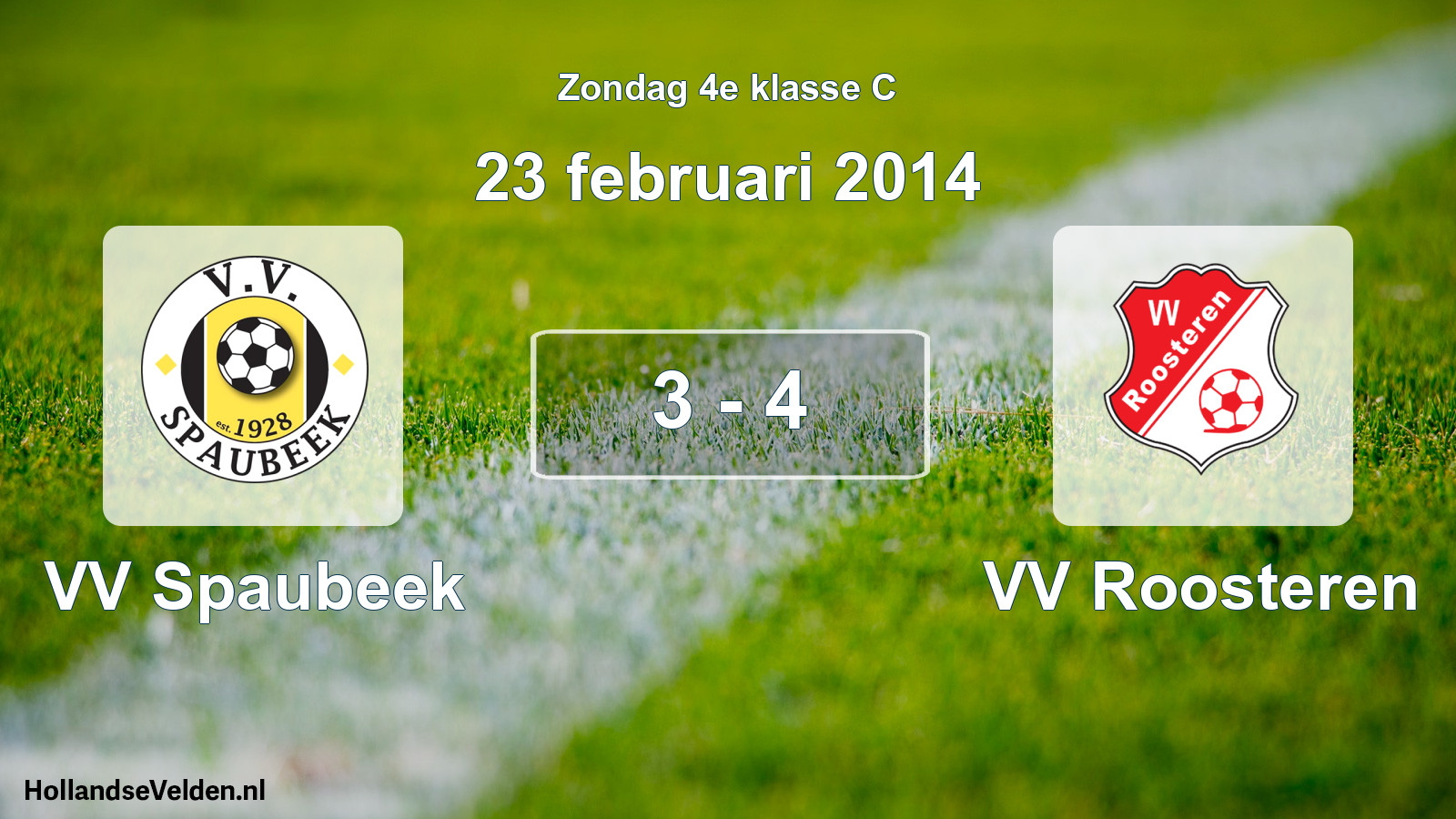 Total number of matches played: VV Spaubeek - VV Roosteren 3 - 4 (23 February 2014)