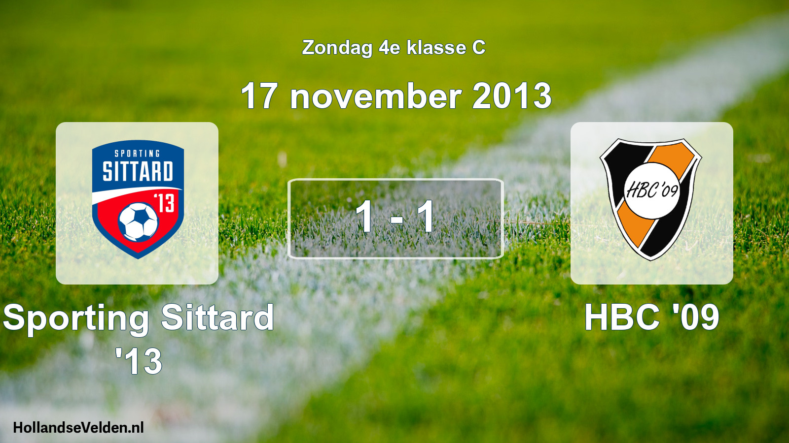 Total number of matches played: Sporting Sittard '13 - HBC '09 1 - 1 (17 November 2013)