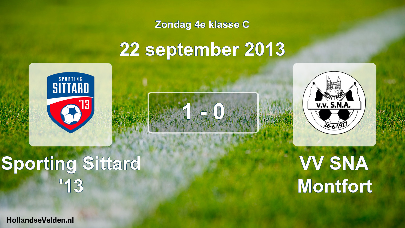 Total number of matches played: Sporting Sittard '13 - VV SNA Montfort 1 - 0 (22 September 2013)