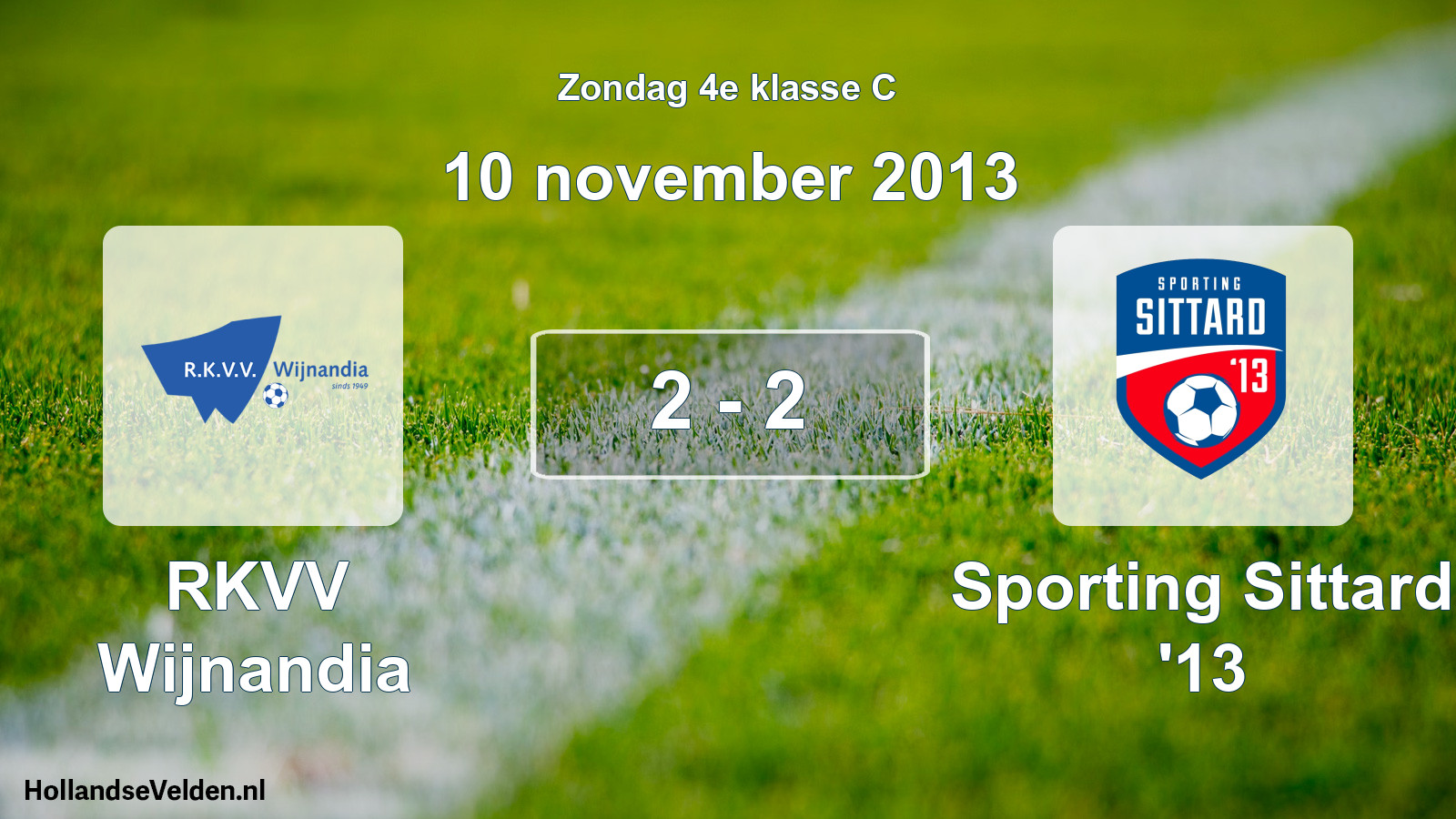 Total number of matches played: RKVV Wijnandia - Sporting Sittard '13 2 - 2 (10 November 2013)