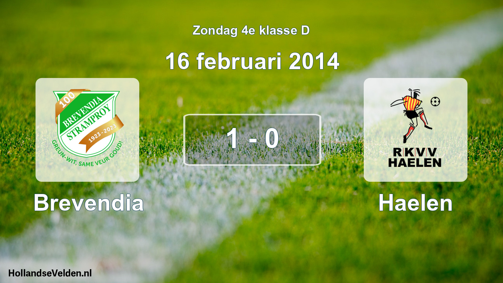 Total number of matches played: Brevendia - Haelen 1 - 0 (16 February 2014)