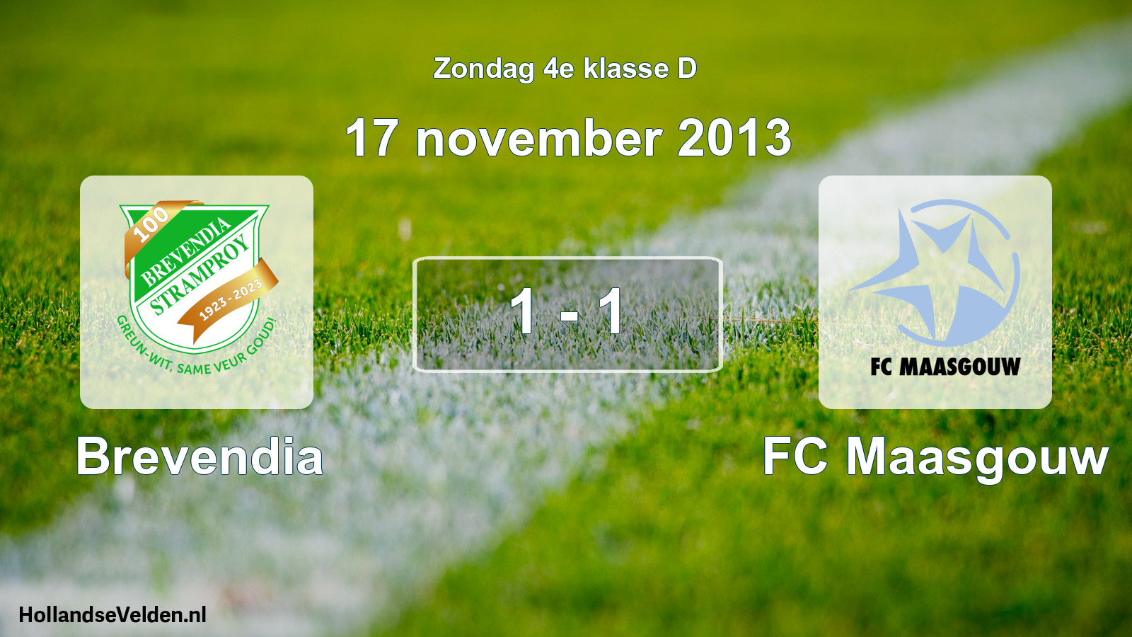 Total number of matches played: Brevendia - FC Maasgouw 1 - 1 (17 November 2013)