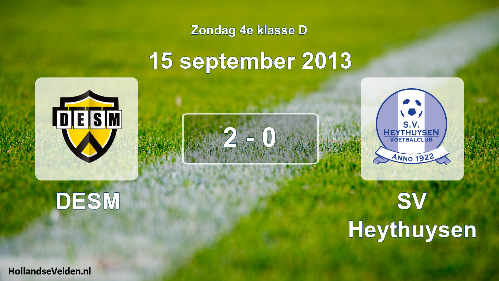 Total number of matches played: DESM - Heythuysen 2 - 0 (15 September 2013)