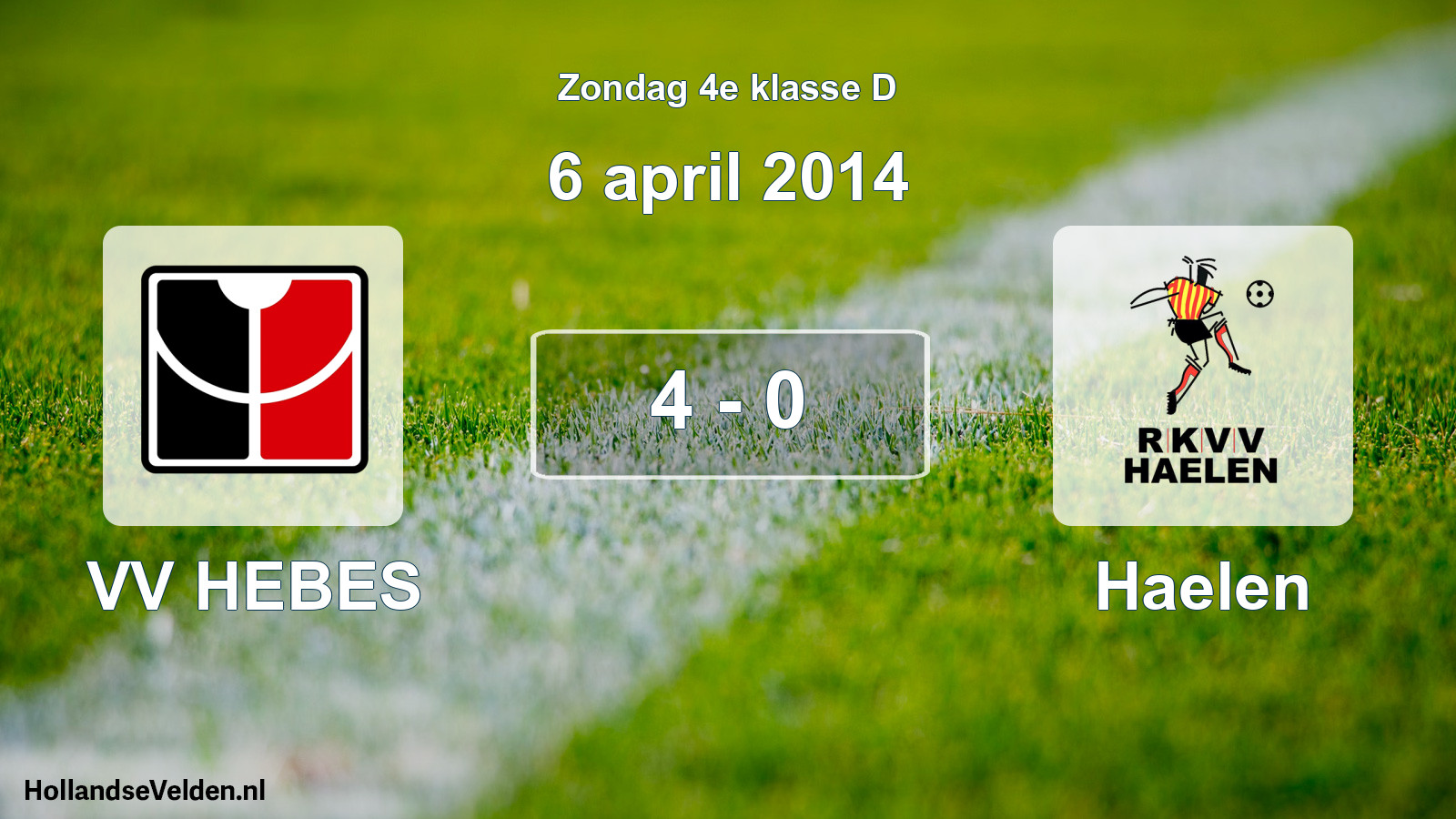 Total number of matches played: VV HEBES - Haelen 4 - 0 (6 April 2014)