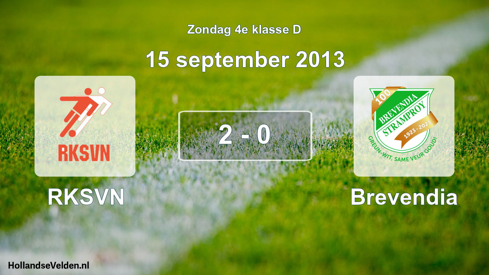 Total number of matches played: RKSVN - Brevendia 2 - 0 (15 September 2013)