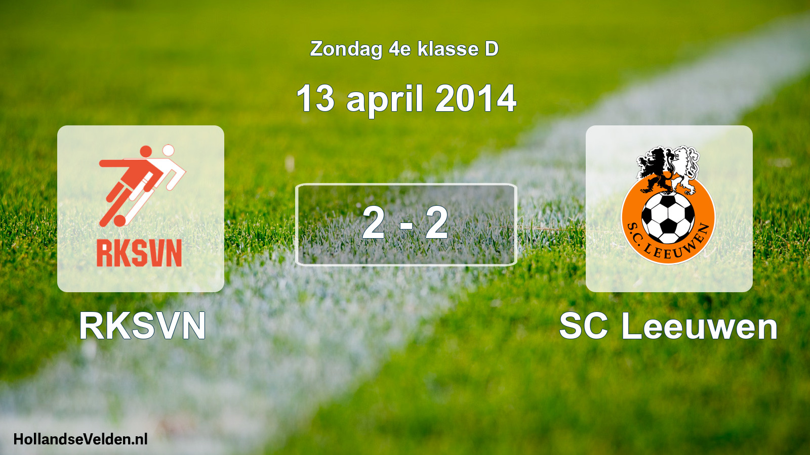 Total number of matches played: RKSVN - SC Leeuwen 2 - 2 (13 April 2014)