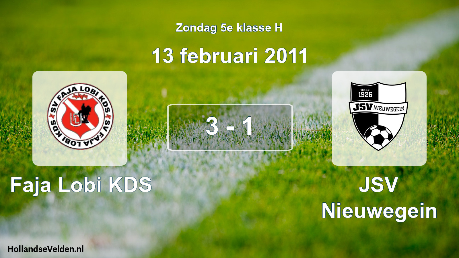 Total number of matches played: Faja Lobi KDS - JSV Nieuwegein 3 - 1 (13 February 2011)