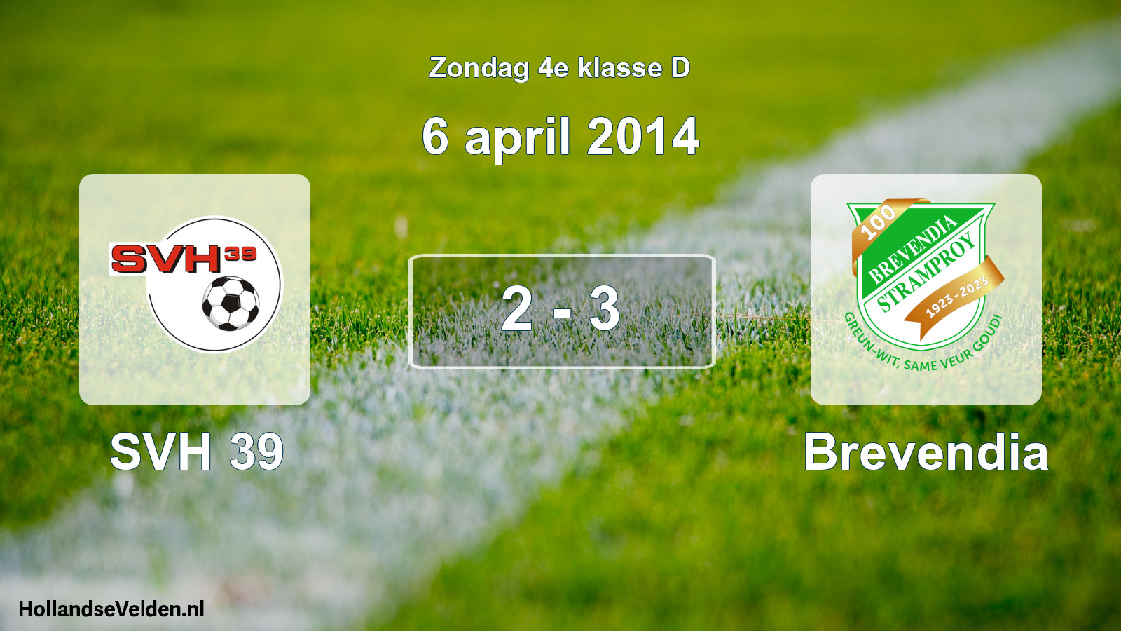 Total number of matches played: SVH 39 - Brevendia 2 - 3 (6 April 2014)