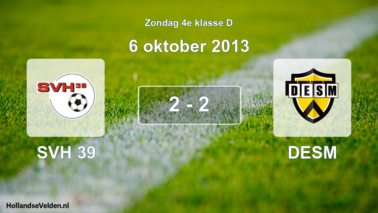 Total number of matches played: SVH 39 - DESM 2 - 2 (6 October 2013)