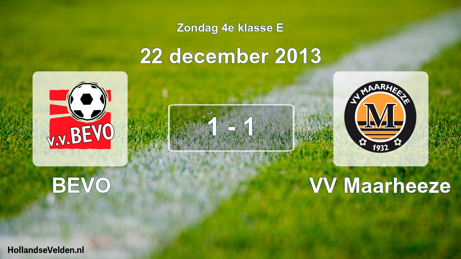 Total number of matches played: BEVO - VV Maarheeze 1 - 1 (22 December 2013)