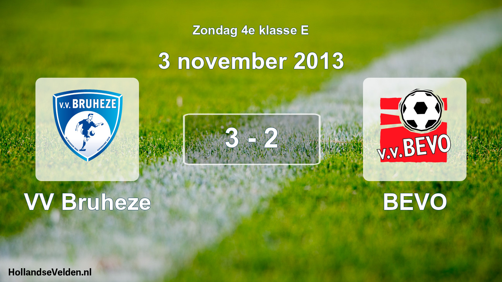 Total number of matches played: VV Bruheze - BEVO 3 - 2 (3 November 2013)