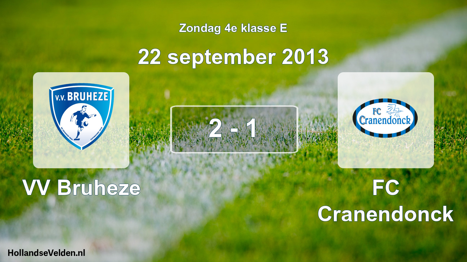 Total number of matches played: VV Bruheze - FC Cranendonck 2 - 1 (22 September 2013)