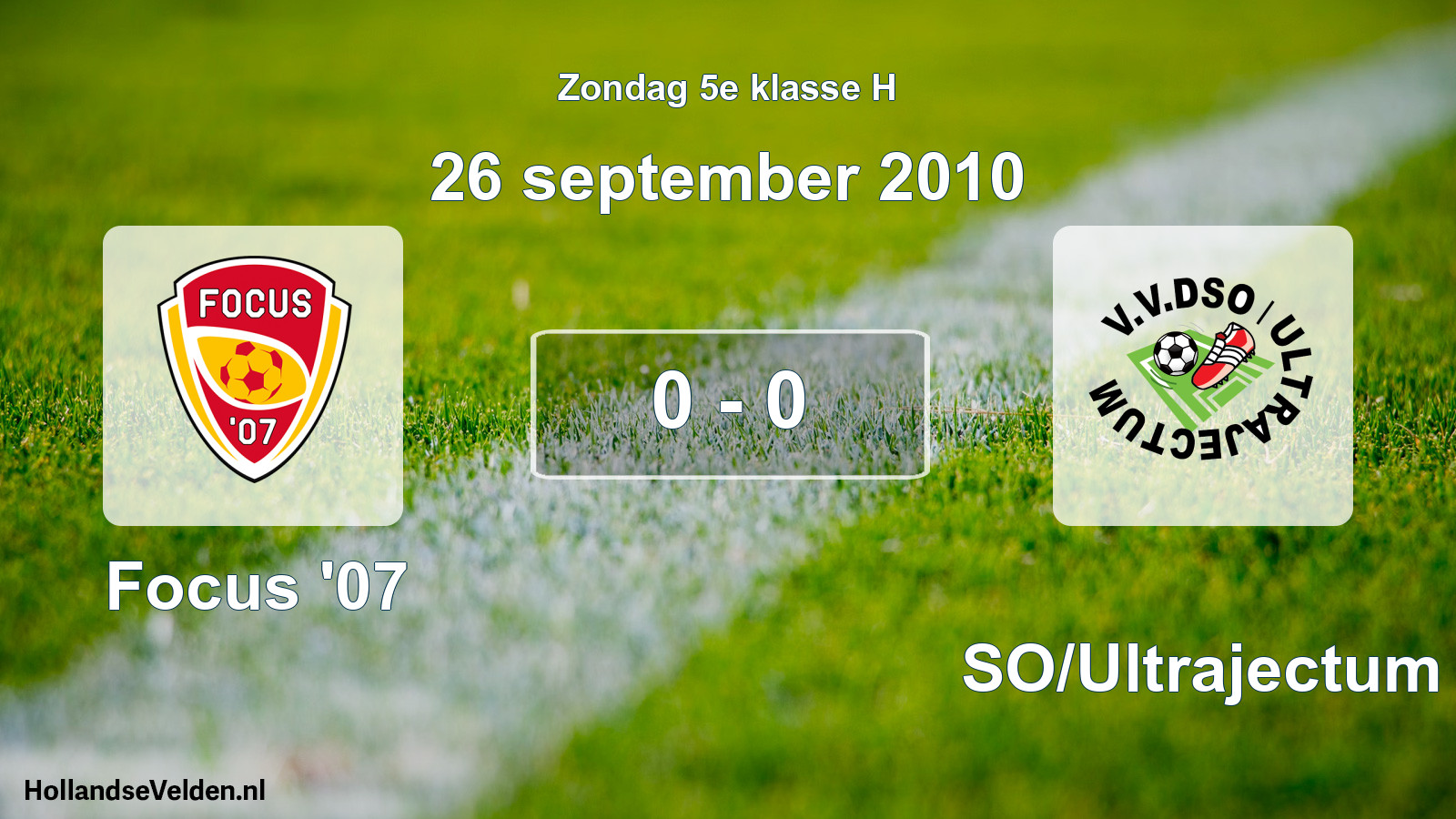 Total number of matches played: Focus '07 - DSO/Ultrajectum 0 - 0 (26 September 2010)