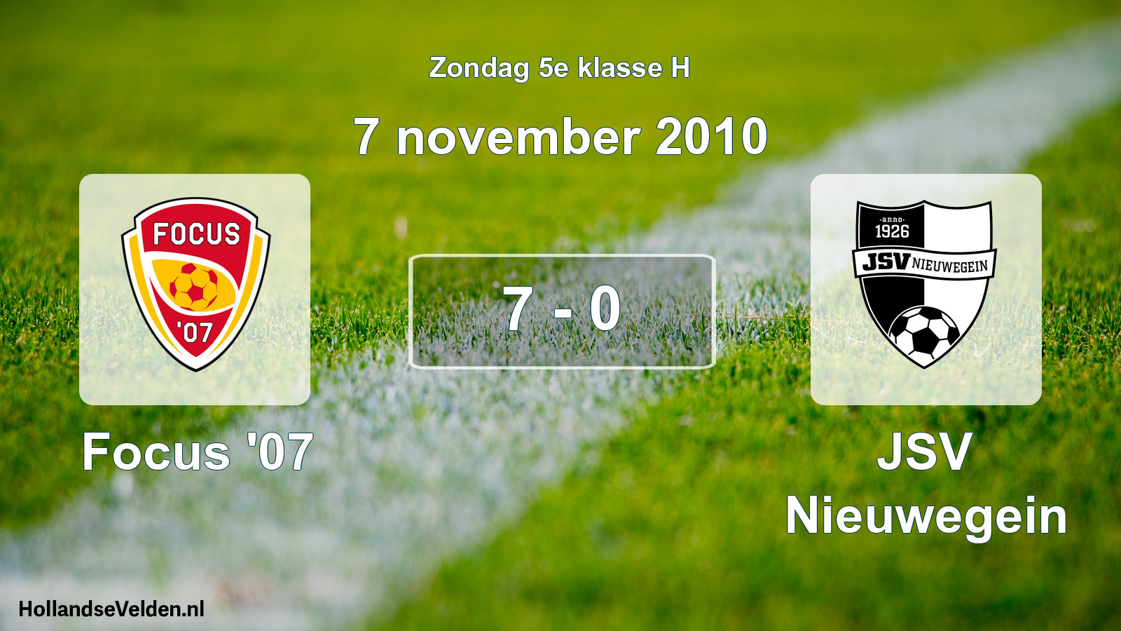 Total number of matches played: Focus '07 - JSV Nieuwegein 7 - 0 (7 November 2010)