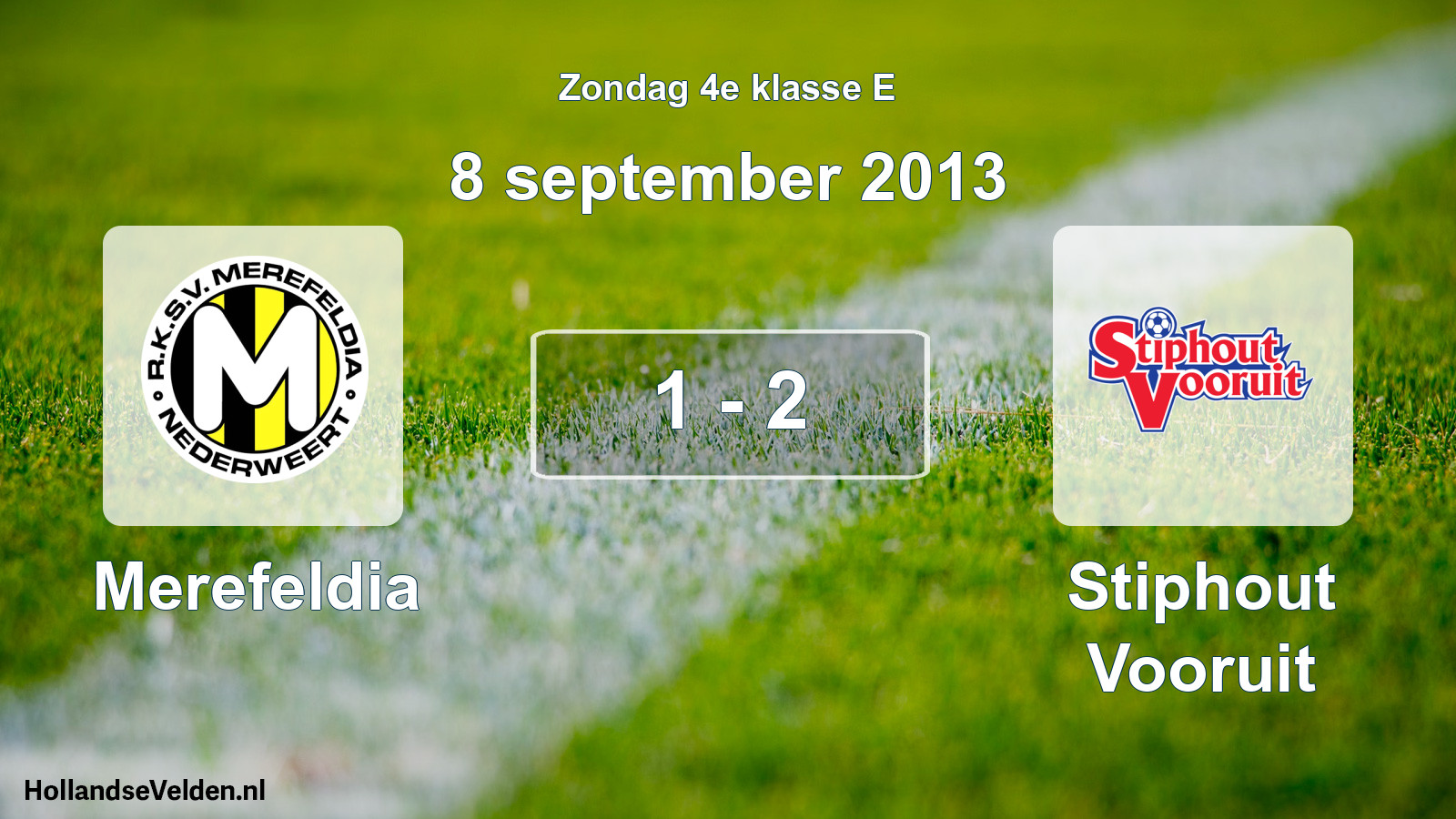 Total number of matches played: Merefeldia - Stiphout Vooruit 1 - 2 (8 September 2013)