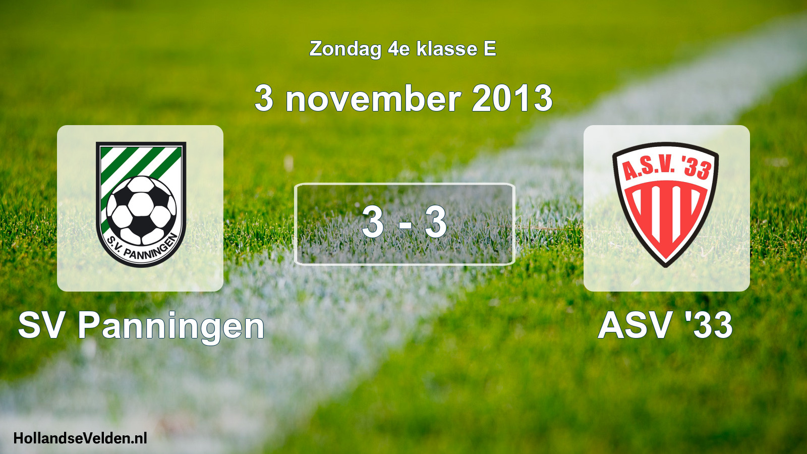 Total number of matches played: SV Panningen - ASV '33 3 - 3 (3 November 2013)